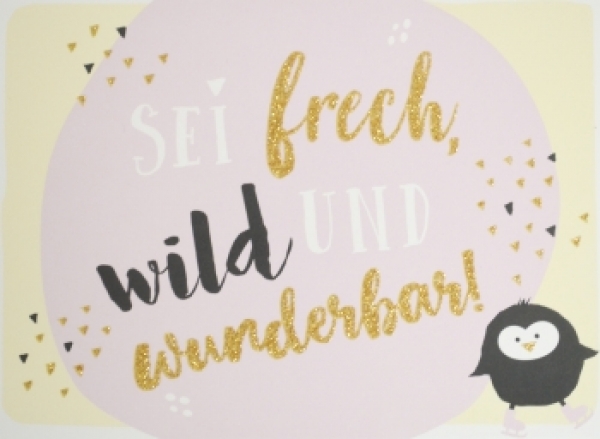 Postkarte *Sei frech, wild & wunderbar*