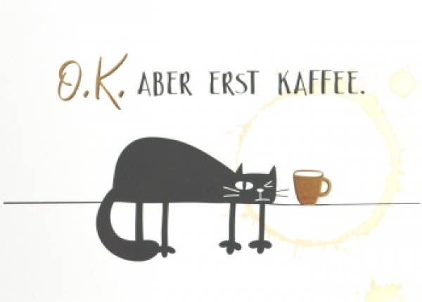 Postkarte *Ok, aber erst Kaffee*